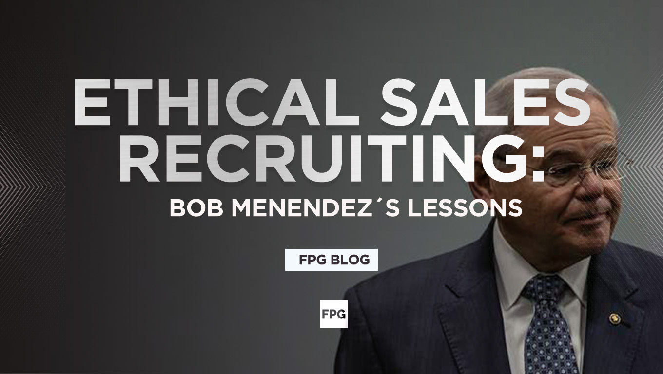 ethical sales recruiting bob menendez lessons